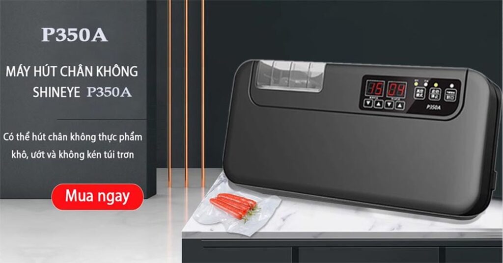 Máy Hút Chân Không Chính Hãng P350A Bán Công Nghiệp