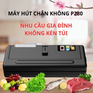 Máy Hút Chân Không P280 Hàng Chính Hãng
